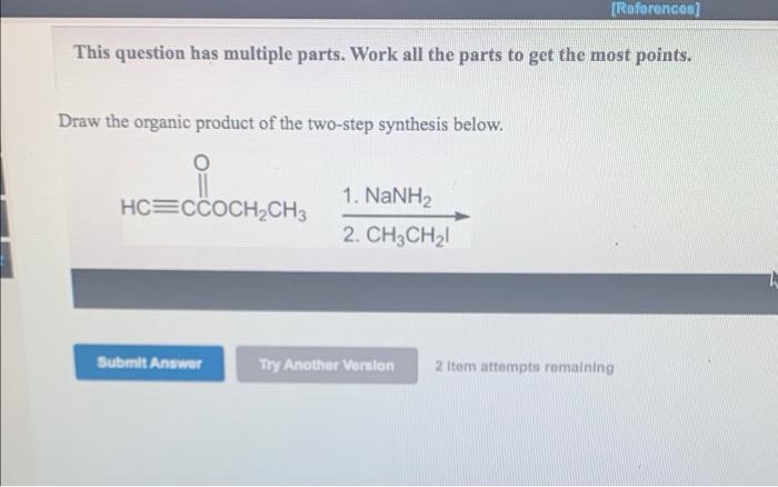 Parts has multiple question work organic draw step two 1b points synthesis below solved most